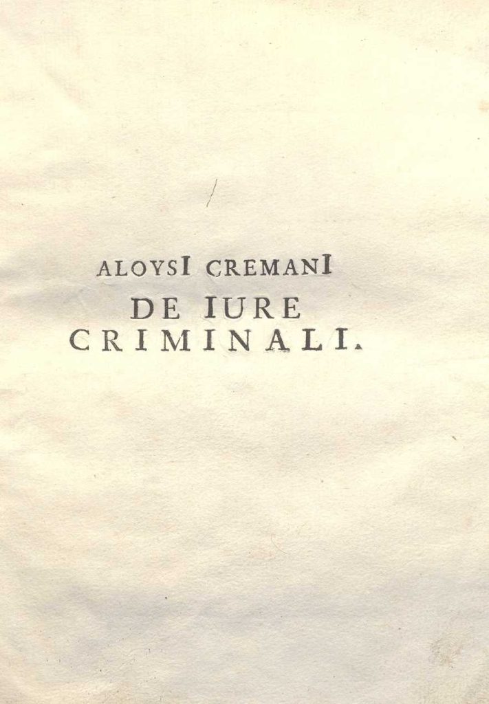 C.M. 17. B. 17 – DE IURE CRIMINALI LIBRI TRES. LUIGI CREMANI. 1791. TOMO I