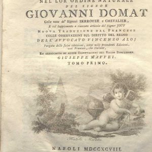 C.M. 17. B. 20 - LE LEGGI CIVILI NEL LORO ORDINE NATURALE. GIOVANNI DOMAT. 1798. TOMO I