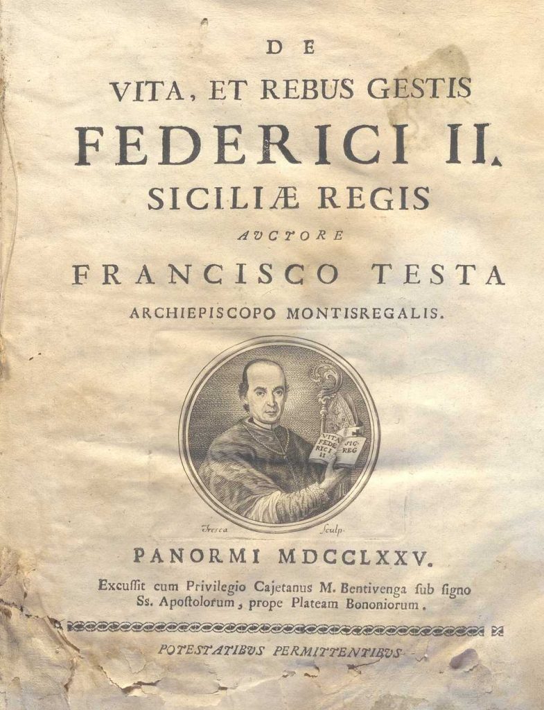 C.M. 17. E. 23 – SULLA VITA E LE IMPRESE DI FEDERICO II, RE DI SICILIA. FRANCESCO TESTA. 1775