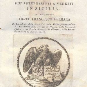 C.M. 20. F. 12 - GUIDA DEI VIAGGIATORI AGLI OGGETTI PIU’ INTERESSANTI DA VEDERSI IN SICILIA. ABATE FRANCESCO FERRARA.1822
