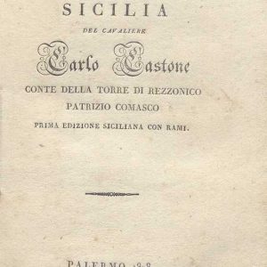 C.M. 20. F. 28 - VIAGGIO DELLA SICILIA DEL CAVALIERE CARLO GASTONE DI REZZONICO.1828