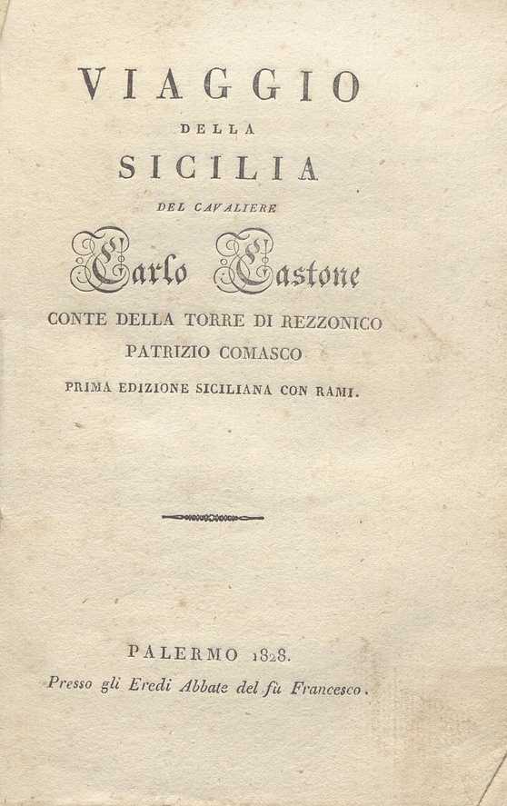 C.M. 20. F. 28 – VIAGGIO DELLA SICILIA DEL CAVALIERE CARLO GASTONE DI REZZONICO.1828