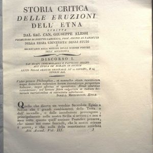 M.18.6.23 - Storia Critica Delle Eruzioni Dell'Etna-Scritta dal Sac. Can. Giuseppe Alessi- Biblioteca Comunale Enna Scaff.18-Palch.6-N.23
