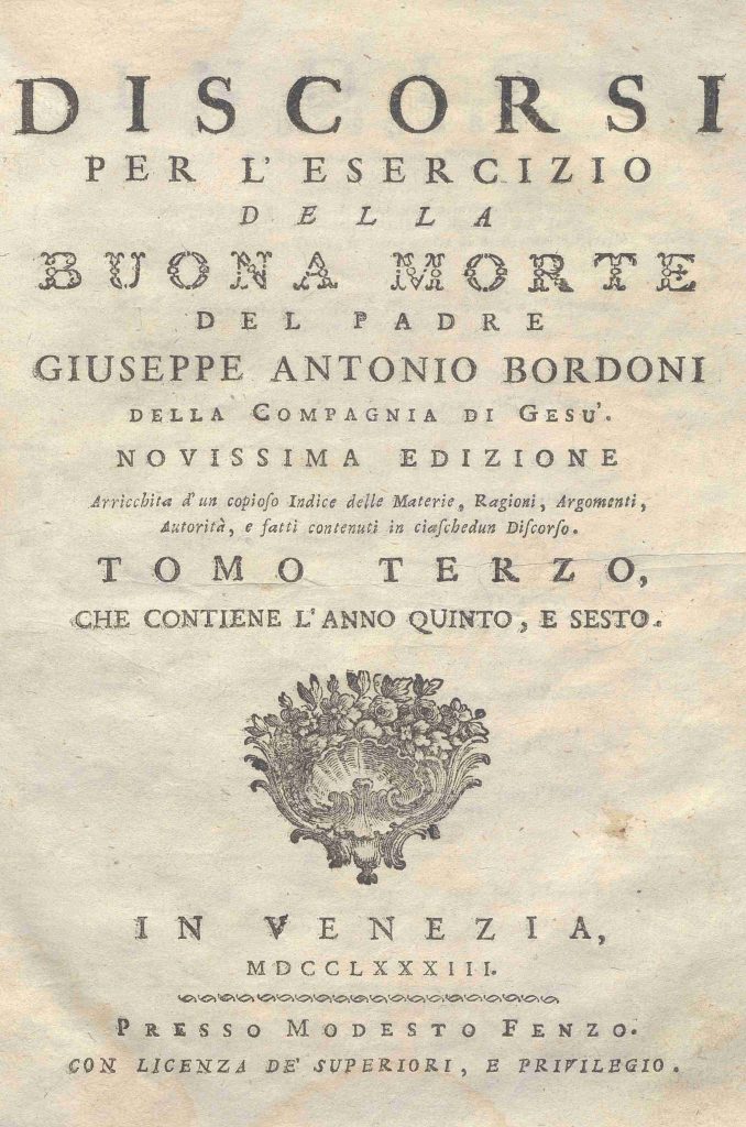 C.M. 15. I. 24 – DISCORSI PER L’ESERCIO DELLA BUONA MORTE DEL PADRE GIUSEPPE ANTONIO BORDONI. 1783. TOMO III