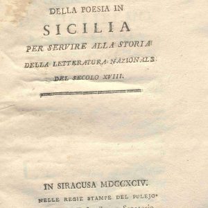 C.M. 15. I. 30 - SAGGIO SOPRA LO STATO PRESENTE DELLA POESIA IN SICILIA. FRANCESCO DI PAOLA AVOLIO. 1794