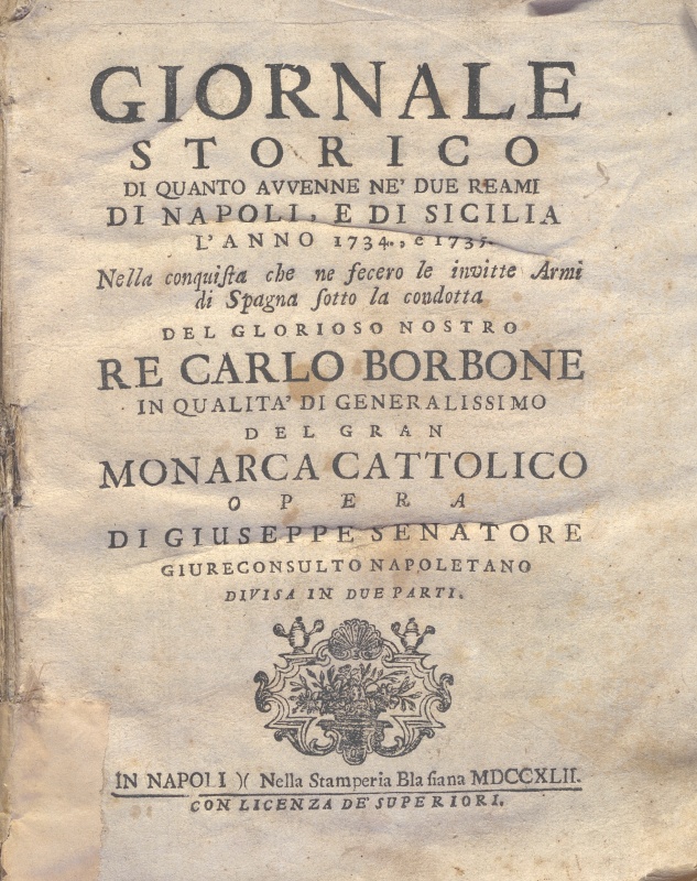 C.M.15.I.11 – GIORNALE STORICO DI QUANTO AVVENNE NE’ DUE REAMI DI NAPOLI E DI SICILIA NELL’ANNO 1734 E 1735.GIUSEPPE SENATORE.1742