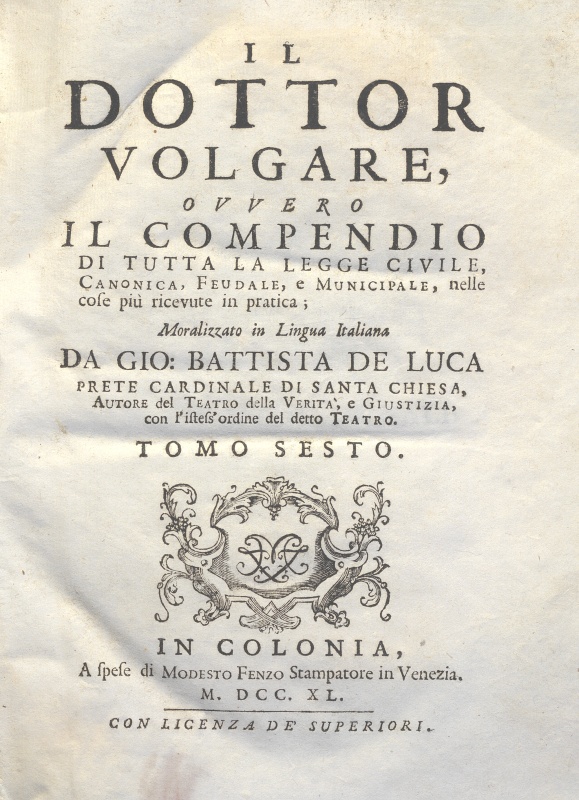 CM.16.B.10 – IL DOTTOR VOLGARE DIVISO IN 6 TOMI. GIOVAN BATTISTA DE LUCA. 1760. TOMO VI PARTE PRIMA