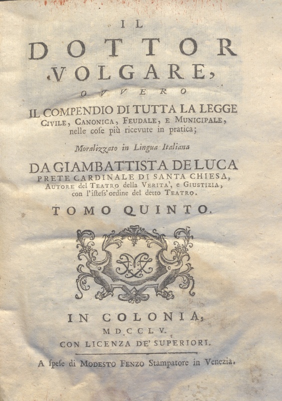 CM.16.B.15 – IL DOTTOR VOLGARE DIVISO IN 6 TOMI. GIOVAN BATTISTA DE LUCA. 1760. TOMO V  PARTE SECONDA