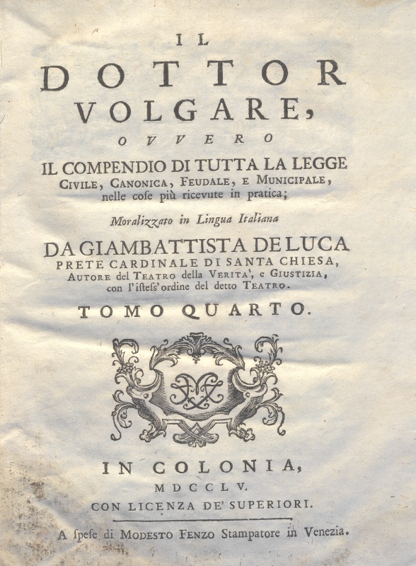 CM.16.B.14 – IL DOTTOR VOLGARE DIVISO IN 6 TOMI. GIOVAN BATTISTA DE LUCA. 1760. TOMO IV PARTE SECONDA