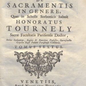 CM.16.B.22 - THEOLOGIA DOGMATICA. HONORATUS TOURNELY. 1755. TOMO VI