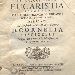 CM.16.D.12 - LE GRANDEZZE DELL’EUCARESTIA. P. GIANFRANCESCO DURAZZO. 1754