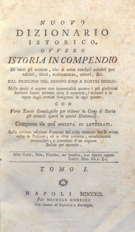CM.16.A.1 – NUOVO DIZIONARIO ISTORICO OVVERO ISTORIA IN COMPENDIO. COMPOSTO DA UNA SOCIETA’ DI LETTERATI. 1791. TOMO I