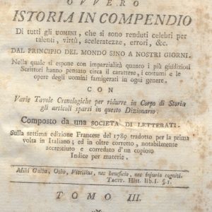 CM.16.A.3 - NUOVO DIZIONARIO ISTORICO OVVERO ISTORIA IN COMPENDIO. COMPOSTO DA UNA SOCIETA’ DI LETTERATI. 1791. TOMO III