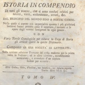 CM.16.A.4 - NUOVO DIZIONARIO ISTORICO OVVERO ISTORIA IN COMPENDIO. COMPOSTO DA UNA SOCIETA’ DI LETTERATI. 1791. TOMO IV