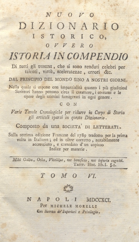 CM.16.A.6 – NUOVO DIZIONARIO ISTORICO OVVERO ISTORIA IN COMPENDIO. COMPOSTO DA UNA SOCIETA’ DI LETTERATI. 1791. TOMO VI