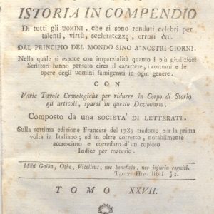 CM.16.B.1 - NUOVO DIZIONARIO ISTORICO OVVERO ISTORIA IN COMPENDIO. COMPOSTO DA UNA SOCIETA’ DI LETTERATI. 1794. TOMO XXVI