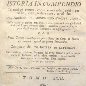 CM.16.A.23 - NUOVO DIZIONARIO ISTORICO OVVERO ISTORIA IN COMPENDIO. COMPOSTO DA UNA SOCIETA’ DI LETTERATI. 1794. TOMO XXIII