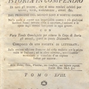 CM.16.A.18 - NUOVO DIZIONARIO ISTORICO OVVERO ISTORIA IN COMPENDIO. COMPOSTO DA UNA SOCIETA’ DI LETTERATI. 1791. TOMO XVIII