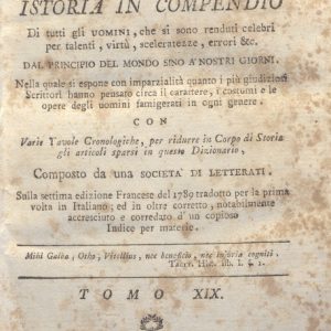 CM.16.A.19 - NUOVO DIZIONARIO ISTORICO OVVERO ISTORIA IN COMPENDIO. COMPOSTO DA UNA SOCIETA’ DI LETTERATI. 1793. TOMO XIX