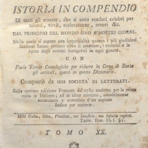 CM.16.A.20 - NUOVO DIZIONARIO ISTORICO OVVERO ISTORIA IN COMPENDIO. COMPOSTO DA UNA SOCIETA’ DI LETTERATI. 1791. TOMO XX