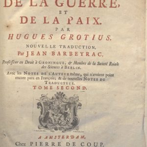 CM.18.I.4 - DE LA GUERRE ET DE LA PAX. HUGUES CROTIUS. 1724 TOMO II