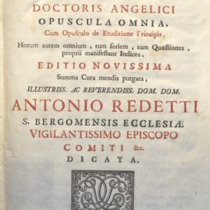 CM.19.G.1 - D. THOMAE AQUINITIS. OPUSCULA OMNIA. ANTONIO REDETTI. 1741