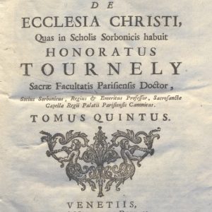 CM.16.B.21 - THEOLOGIA DOGMATICA. HONORATUS TOURNELY. 1755. TOMO V