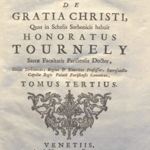 CM.16.B.19 - THEOLOGIA DOGMATICA. HONORATUS TOURNELY. 1755. TOMO III