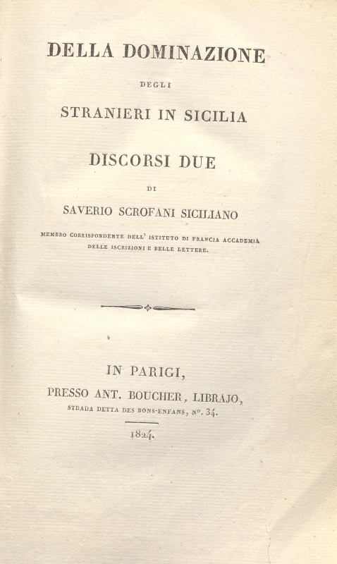 C.M.20.I.25 – DELLA DOMINAZIONE DEGLI STRANIERI IN SICILIA. DISCORSI DUE. SAVERIO SCROPFANI SICILIANO. 1824