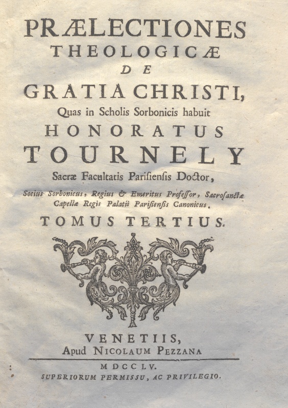 CM.16.B.19 – THEOLOGIA DOGMATICA. HONORATUS TOURNELY. 1755. TOMO III