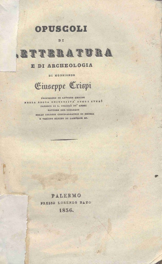 C.M. 10. 2. 21 – OPUSCOLI DI LETTERATURA E DI ARCHEOLOGIA. MONSIGNOR GIUSEPPE CRISPI. 1836