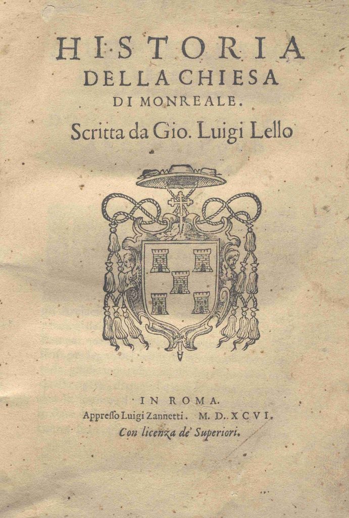 CM.2.E.19 – HISTORIA DELLA CHIESA DI MONREALE. GIO. LUIGI LELLO. 1596