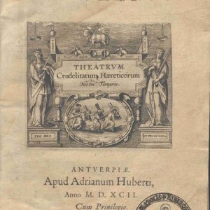 C.M. 3. B. 19 - THEATRUM CRUDELITATUM HAERETICORUM NOSTRI TEMPORIS. RICHARD VERSTEGAN. 1592