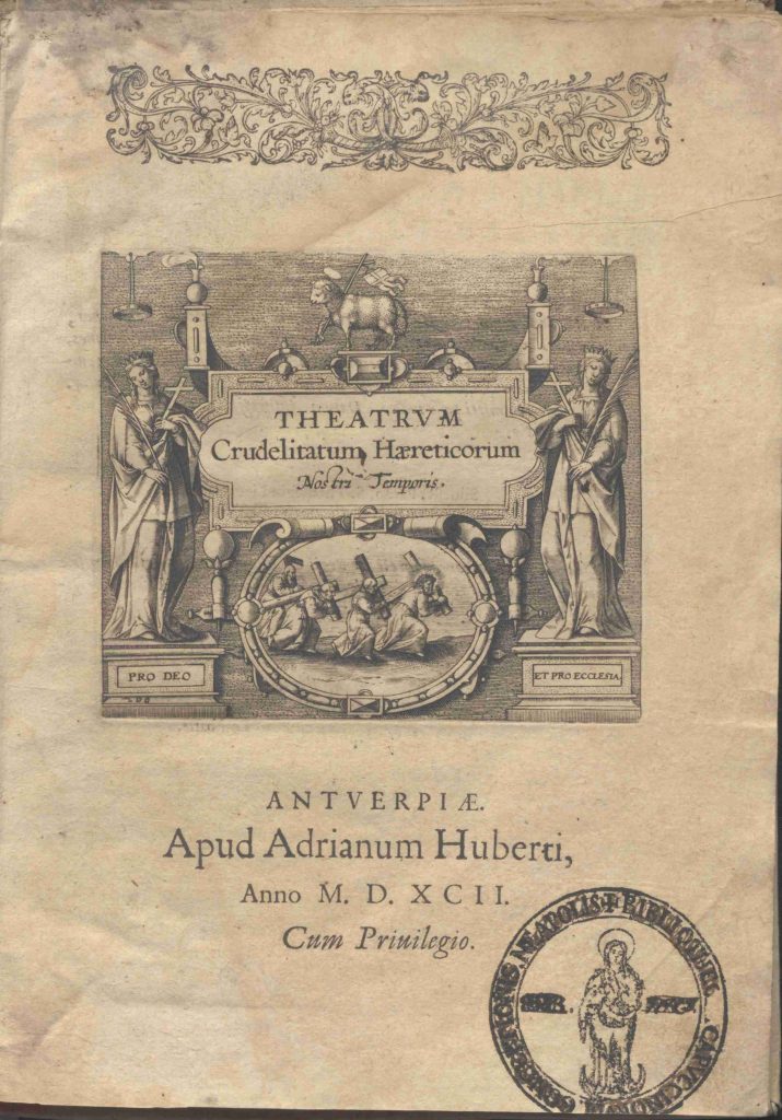 C.M. 3. B. 19 – THEATRUM CRUDELITATUM HAERETICORUM NOSTRI TEMPORIS. RICHARD VERSTEGAN. 1592