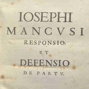 C.M. 5. F. 16 - DE PARTUM DIERUM DUECENTORUM ET TRIGINTA OCTO. GIUSEPPE MANCUSI.1652
