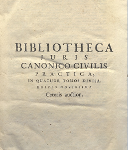 CM.19.F.17 - BIBLIOTHECA JURIS CANONICO-CIVILIS. CETERIS AUCTIOR. 1754. TOMO I