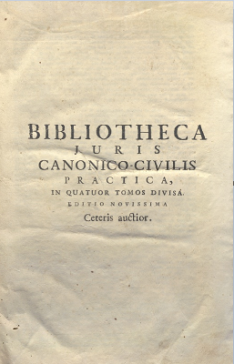 CM.19.F.17 - BIBLIOTHECA JURIS CANONICO-CIVILIS. CETERIS AUCTIOR. 1754. TOMO I