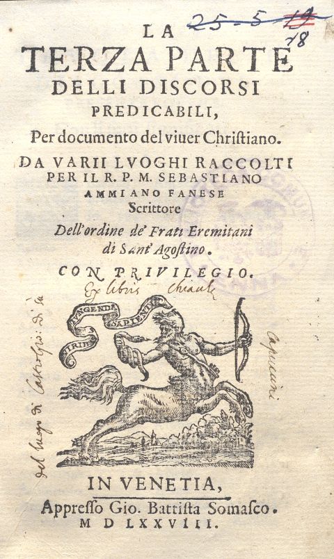 C.34.1.17 – TERZA PARTE DEI DISCORSI PREDICABILI. REVERENDO PADRE MAESTRO SEBASTIANO AMMINO FANESE. 1578