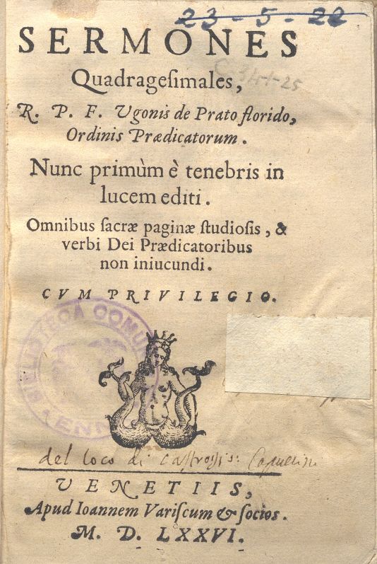 C.34.1.25 – SERMONES QUADRAGESIMALES, UGO DA PRATO.1576