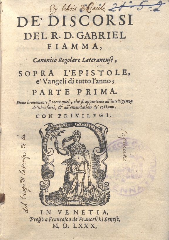 C.34.1.6 – DE  DISCORSI SOPRA L’EPISTOLE E’ VANGELI  DI  TUTTO L’ANNO. PARTE PRIMA. GABRIEL FIAMMA. 1580