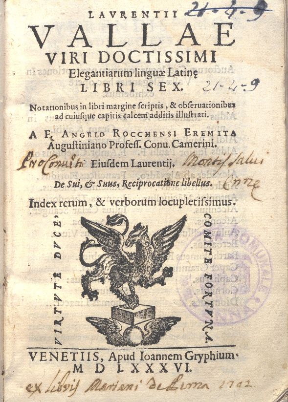 SEI LIBRI DELLE ELEGANZE DELLA LINGUA LATINA DEL DOTTISSIMO LORENZO VALLA. FRA’ ANGELO ROCCHENSI.1586