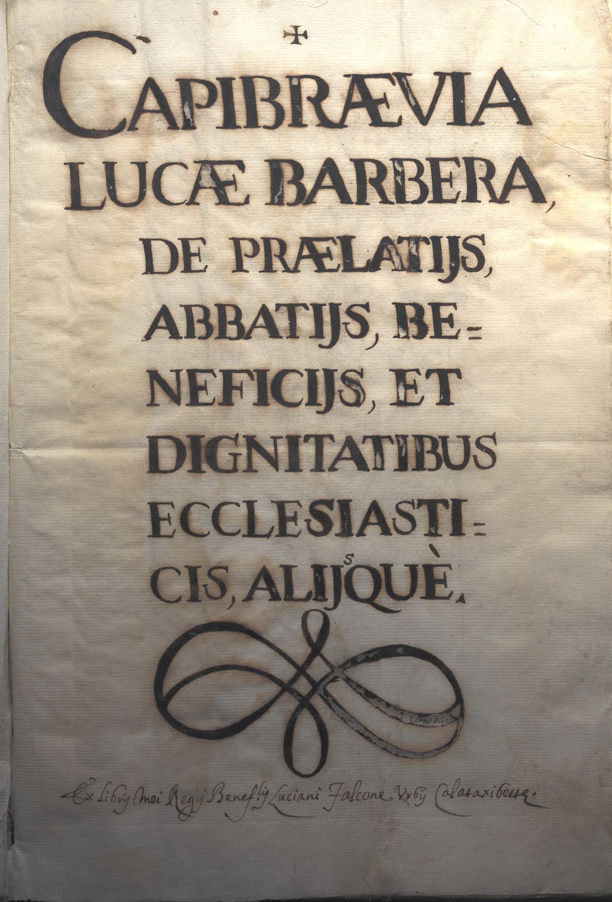 CAPRIBAEVIA LUCAE BARBERA, DE PRAELATIJS, ABBATIJS, BENEFICIJS, ET DIGNITATIBUS ECCLESIASTICIS, ALIJQUE’
