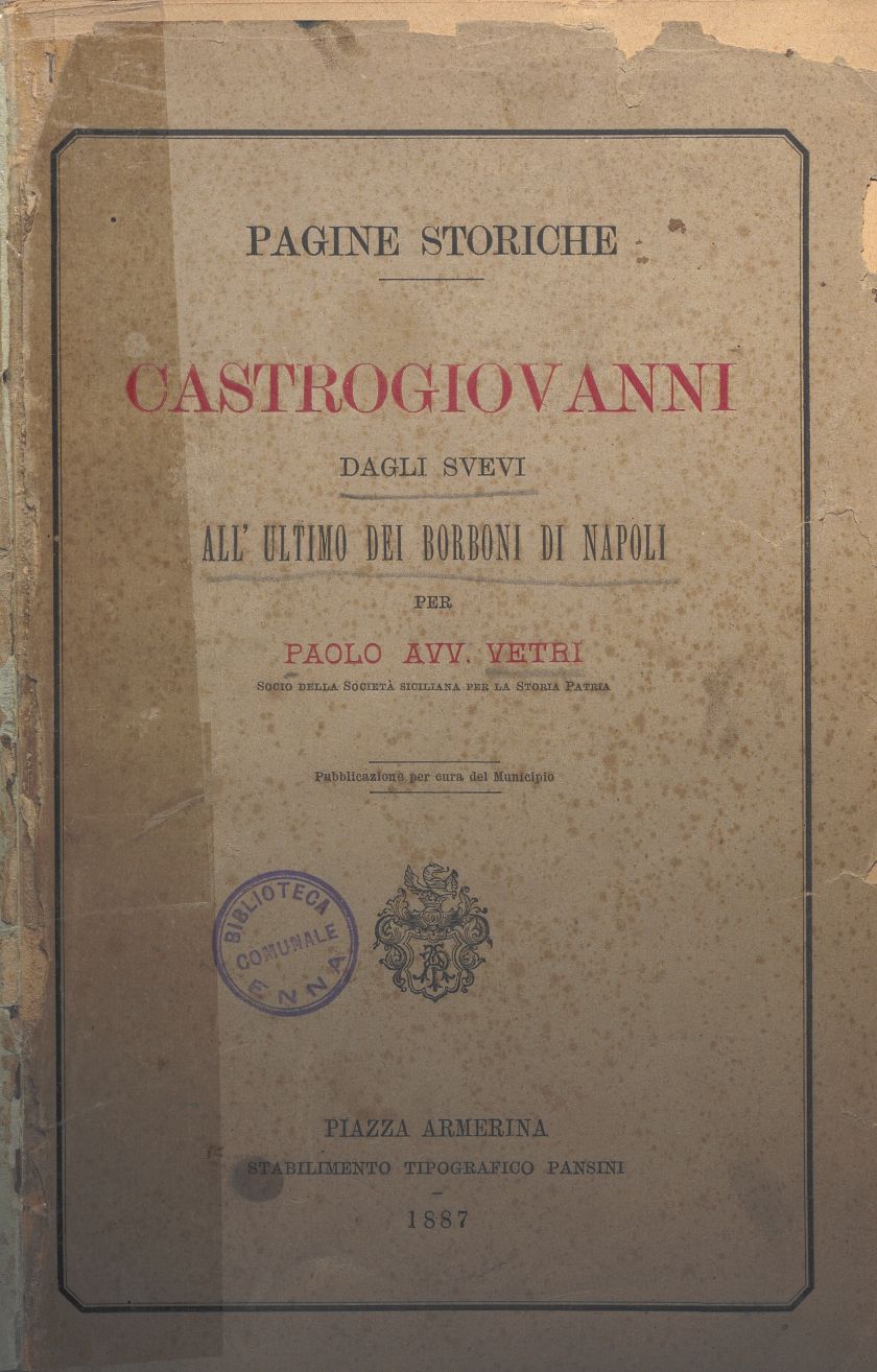 Pagine Storiche, Castrogiovanni, Dagli Svevi all’ultimo dei borboni di Napoli – Volume 3