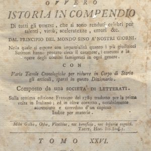 CM.16.A.25 - NUOVO DIZIONARIO ISTORICO OVVERO ISTORIA IN COMPENDIO. COMPOSTO DA UNA SOCIETA’ DI LETTERATI. 1794. TOMO XXIV