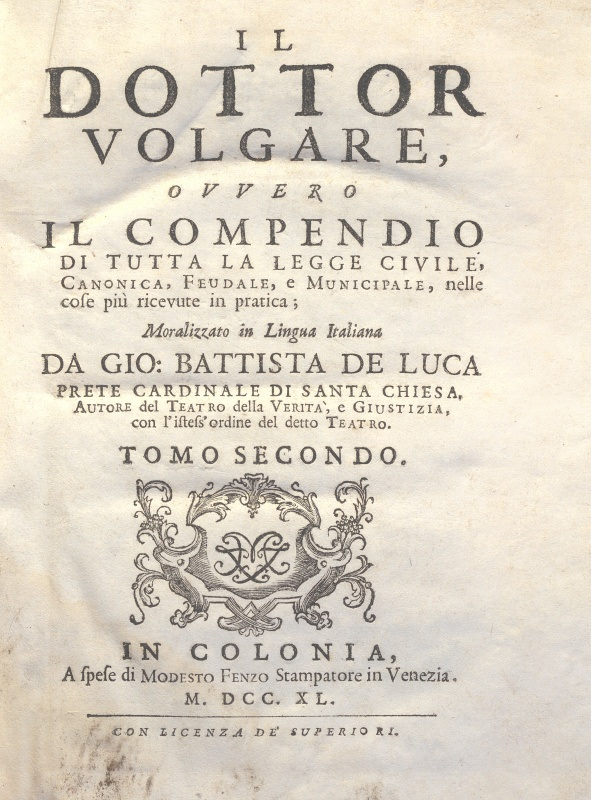CM.16.B.6 - IL DOTTOR VOLGARE DIVISO IN 6 TOMI. GIOVAN BATTISTA DE LUCA. 1760. TOMO II PARTE PRIMA