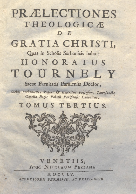 CM.16.B.19 - THEOLOGIA DOGMATICA. HONORATUS TOURNELY. 1755. TOMO III
