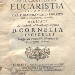 CM.16.D.12 - LE GRANDEZZE DELL’EUCARESTIA. P. GIANFRANCESCO DURAZZO. 1754