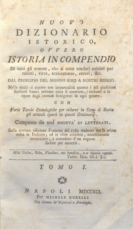 CM.16.A.1 - NUOVO DIZIONARIO ISTORICO OVVERO ISTORIA IN COMPENDIO. COMPOSTO DA UNA SOCIETA’ DI LETTERATI. 1791. TOMO I