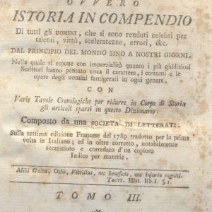 CM.16.A.3 - NUOVO DIZIONARIO ISTORICO OVVERO ISTORIA IN COMPENDIO. COMPOSTO DA UNA SOCIETA’ DI LETTERATI. 1791. TOMO III