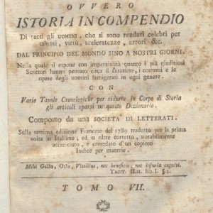 CM.16.A.7 - NUOVO DIZIONARIO ISTORICO OVVERO ISTORIA IN COMPENDIO. COMPOSTO DA UNA SOCIETA’ DI LETTERATI. 1791. TOMO VII